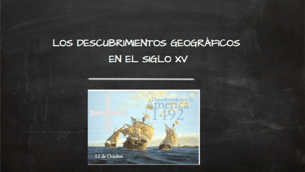 Causas y consecuencias de los descubrimientos geográficos en el siglo XV